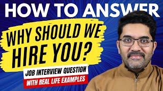 How to Answer 'Why Should We Hire You?' Job Interview Question with Real-Life Examples #jobinterview