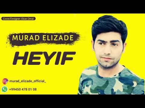 Murad Elizade - Heyif 2019