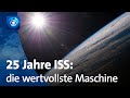 25 Jahre ISS – die wertvollste Maschine der Welt