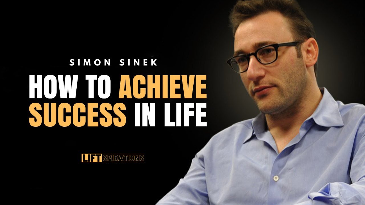 How to achieve success in life || Simon Sinek best business advice for ...
