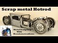 I BUILT A HOT ROD RATROD FROM MIG WELDING RECYCLED SCRAP METAL