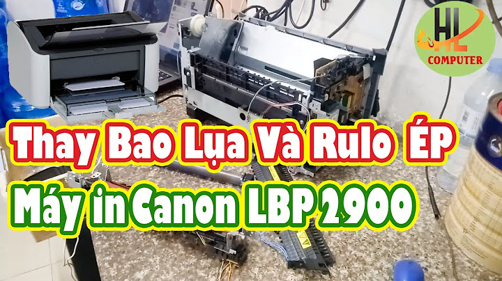 Thay bao lụa máy in canon 2900 giá bao nhiêu năm 2024