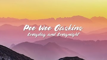 Pee Wee Gaskins - Everyday Everynight / Official Lyric Video