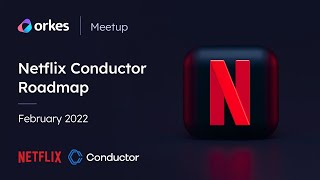 Conductor Roadmap: Netflix Team