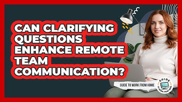 Can Clarifying Questions Enhance Remote Team Communication?