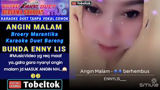 Angin Malam Karaoke Duet Smule Bareng Bunda Enny Lis
