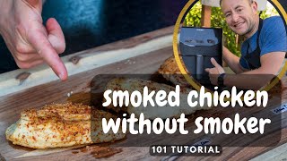 HOW TO SMOKE CHICKEN AT HOME WITHOUT SMOKER. AIR FRYER, STOVETOP & DUTCH OVEN. Which one is better?