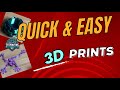 4 EASY and QUICK 3D PRINTS | NO AMS
