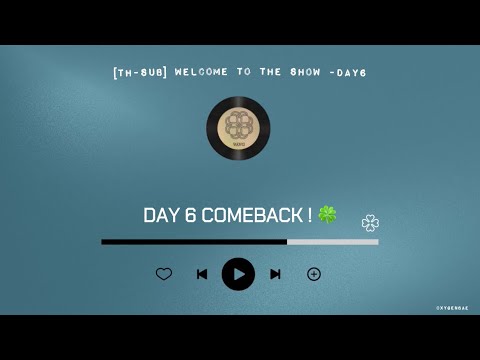 [Thaisub] Welcome to the show - DAY6 🍀