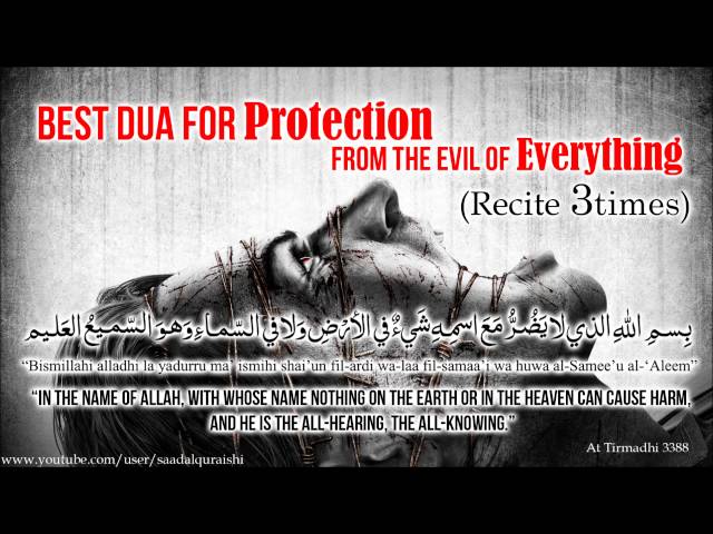 BEST DUA For Protection - Bismillahillazi la yadurru ma'asmihi by Saad Al Qureshi class=