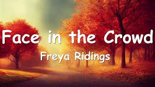 Freya Ridings – Face in the Crowd (Lyrics) 💗♫