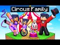 Having a CIRCUS FAMILY in Minecraft!