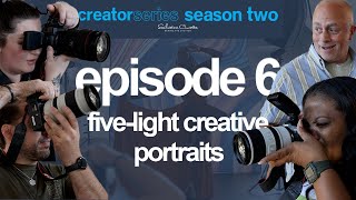Creator Series Season 2 \/\/ Episode 6: 5 Light Creative Portraits