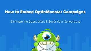 How to Embed OptinMonster on Your Site
