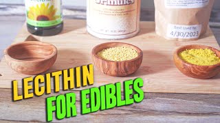 Why and how to use lecithin in Edibles