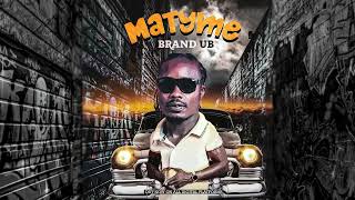 Brand UB - Matyme (Official Audio)