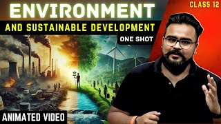 Environment And Sustainable Development Cl 12 One Shot Chapter 7 Indian Economy