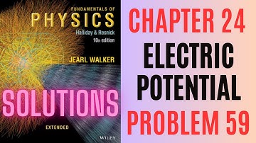 Halliday resnick chapter 24 problem 59 solution | Fundamentals of physics 10e solutions