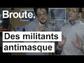 Les militants antimasque - Broute - CANAL+