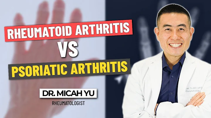 Rheumatoid Arthritis (RA) vs Psoriatic Arthritis (PA) | Rheumatologist Dr. Micah Yu