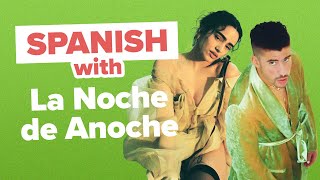 Learn Spanish with Hit Lyrics - Bad Bunny and Rosalía: La Noche de Anoche