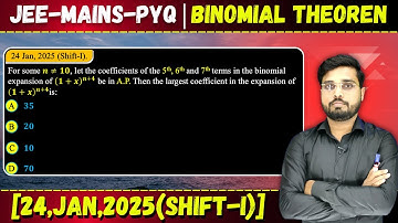 For some n # 10, let the coefficients of the 5th, 6th and 7th terms in the binomialexpansion of