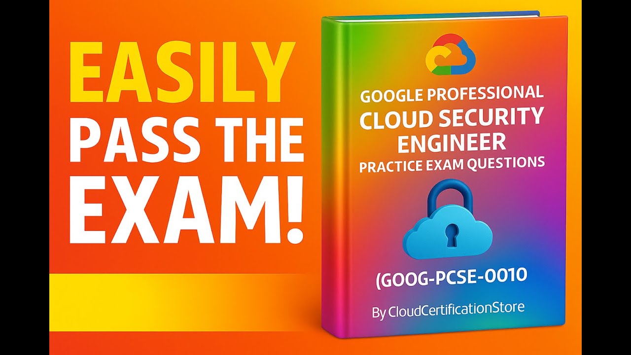Google Cloud Professional Cloud Security Engineer certification - Decoding the Exam