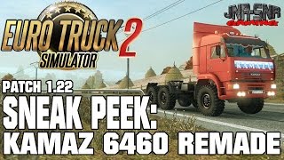 ETS 2 SNEAK PEEK | KAMAZ 6460 Remade | PATCH 1.21