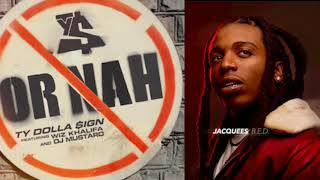 Bed Or Nah ty Dolla ign X Jacquees Mashup