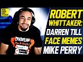 Robert Whittaker Plans on "Crushing" Darren Till Despite "Original" Meme-Filled Lead-Up