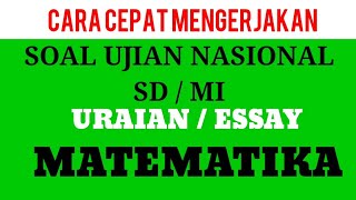 Soal Uraian UN MATEMATIKA Kelas 6 SD / MI dan Kunci Jawaban