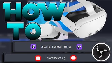 #2024 #OBS #Recording & #Livestreaming #Tutorial (Quest 2 & 3)  @PerseveranceESports