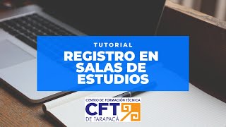 Registro de Salas de Estudios CFT de Tarapacá