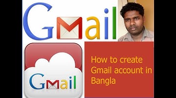 create Gmail account in Bangla Tutoria .......