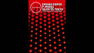 P-MODEL - Kameari Pop (Ending Error ver.)