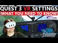 MSFS QUEST 3 VR SETTINGS GUIDE 2023 | RTX 3070 - 4090 | LINK + VIRTUAL DESKTOP ESSENTIALS! OPEN XR