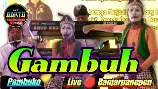Gambuh || Pambuko || New Arista Music || Banjarnegara || Live 🔴 Banjarpanepen , Sumpiuh