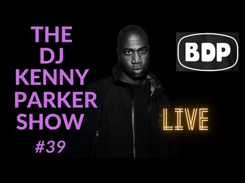 THE DJ KENNY PARKER SHOW - LIVE #39 (5/7/24)