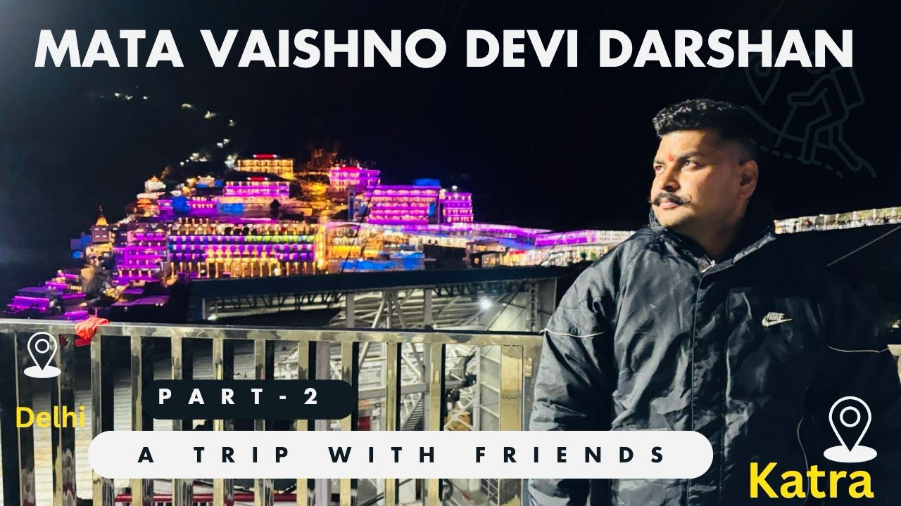 Mata vaishno devi darshan 