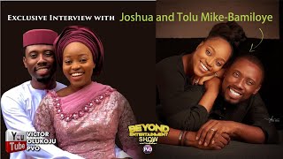 JOSHUA & TOLU MIKE-BAMILOYE Speak! || BEYOND ENTERTAINMENT SHOW with PVO || Episode 10