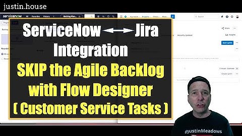 ServiceNow & Jira Integration - SKIP the Agile Backlog with Flow Designer (Customer Service Tasks)