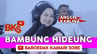 BAMBUNG HIDEUNG || BAROEDAK KAMARI SORE COVER