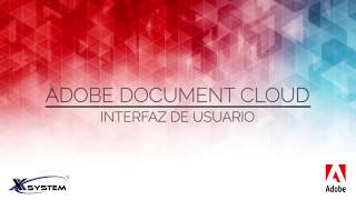 Webinars Adobe Document Cloud I La interfaz del usuario de Acrobat DC | Xsystem