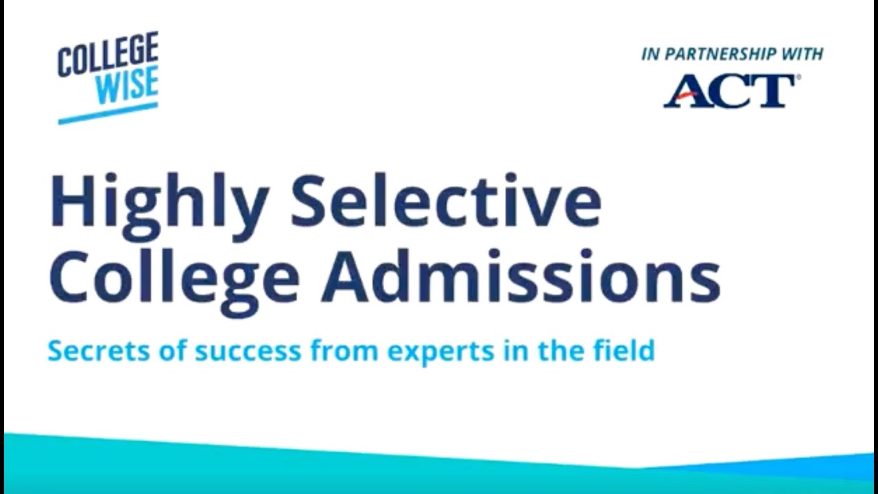 Highly Selective College Admissions: Myths, Facts, and What Really ...