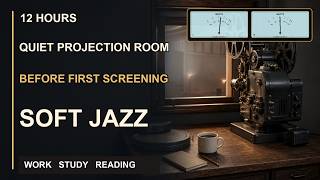 Quiet Projection Room Before First Screening | 12 Hours of Gentle Soft Jazz BGM screenshot 4