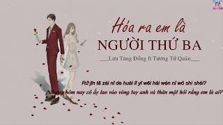 [Vietsub] Hóa Ra Em Là Người Thứ Ba - Lưu Tăng Đồng ft Tương Tử Quân