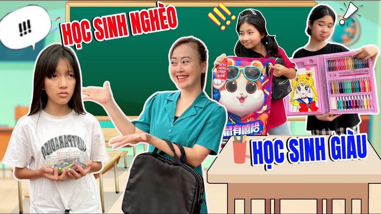 Hà Hà Hí I Học Sinh Siêu Nghèo Trong Lớp Học Siêu Giàu
