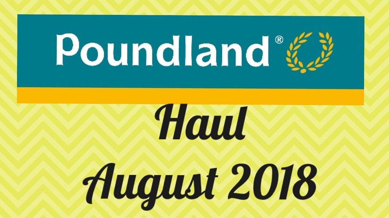 I've Been Back To POUNDLAND - Poundland Haul August 2018