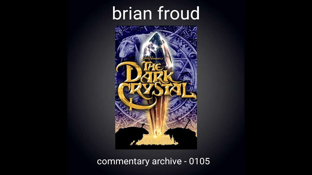 The Dark Crystal Audio Commentary Brian Froud