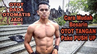 Cara Membentuk Otot Lengan Dengan variasi PUSH UP | Lengan Jadi Berotot & Otot Dada Otomatis Jadi